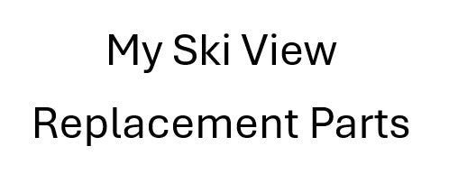 My Ski View Replacement Parts